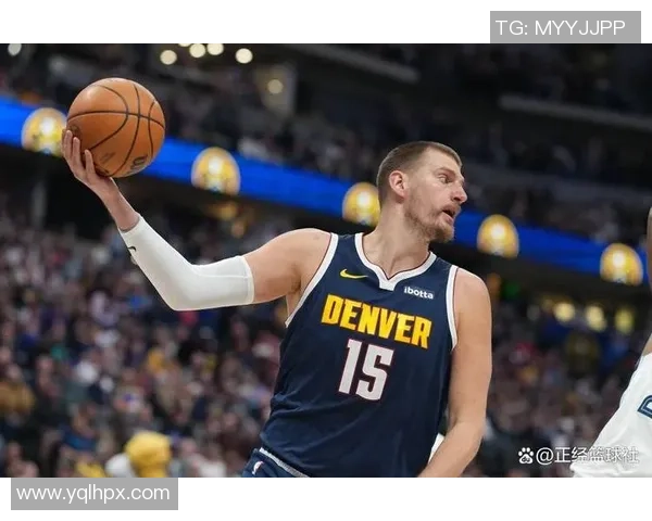 约基奇再创历史三双纪录掘金稳居西部榜首荣耀之路